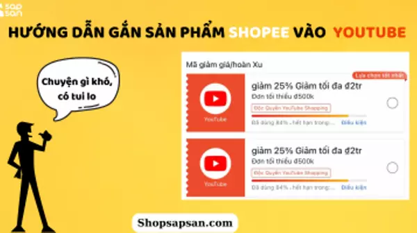 Cách gắn sản phẩm Shopee vào Youtube để săn mã siêu hời