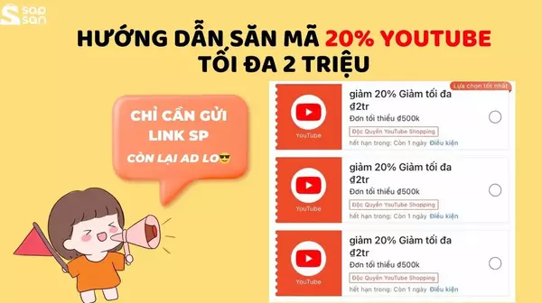 Hướng dẫn săn mã 20% YouTube tối đa 2 Triệu siêu dễ và thành công 99%+